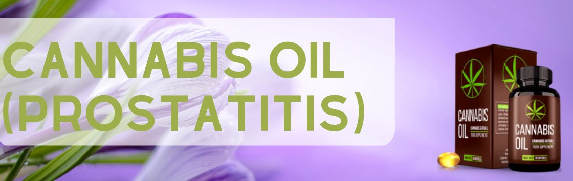 Cannabis Oil (prostatitis) - Pronađite svoje omiljeno: Pronađite željenu vrstu ulja kanabisa za prostatitis.